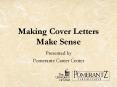 Making Cover Letters Make Sense PowerPoint PPT Presentation