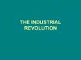 THE INDUSTRIAL REVOLUTION PowerPoint PPT Presentation