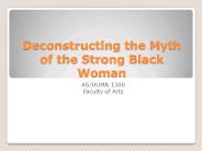 Deconstructing the Myth of the Strong Black Woman
