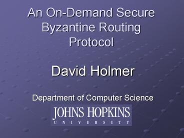 An On-Demand Secure Byzantine Routing Protocol