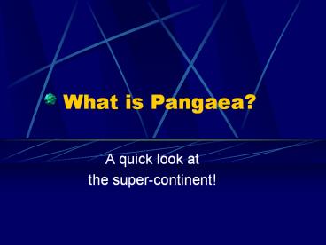 What is Pangaea?