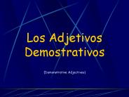 Los Adjetivos Demostrativos