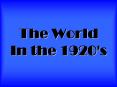The World In the 1920's PowerPoint PPT Presentation