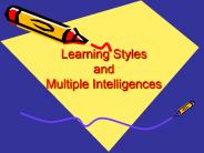 Learning Styles and Multiple Intelligences