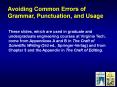 Avoiding Common Errors of Grammar, Punctuation, and Usage PowerPoint PPT Presentation