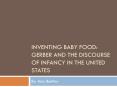 Inventing Baby Food: Gerber and The Discourse of Infancy in the United States PowerPoint PPT Presentation