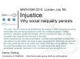 MARXISM 2010, London July 5th Injustice: Why social inequality persists PowerPoint PPT Presentation