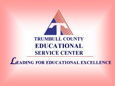 TRUMBULL COUNTY EDUCATIONAL SERVICE CENTER