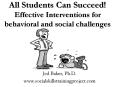 All Students Can Succeed! Effective Interventions for behavioral and social challenges PowerPoint PPT Presentation