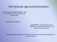 The Victorian Age and Victorianism PowerPoint PPT Presentation