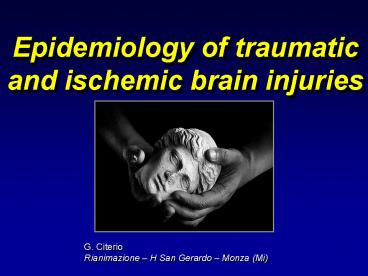 Epidemiology of traumatic and ischemic brain injuries