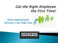 Get the Right Employee the First Time! PowerPoint PPT Presentation