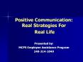 Positive Communication: Real Strategies For PowerPoint PPT Presentation