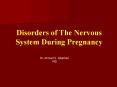 Disorders of The Nervous System During Pregnancy PowerPoint PPT Presentation