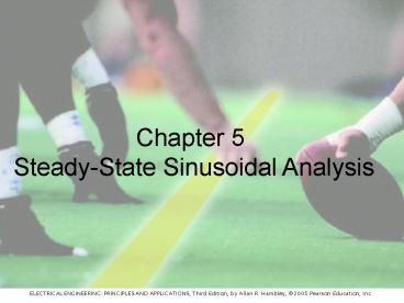 Chapter 5 Steady-State Sinusoidal Analysis