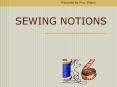 SEWING NOTIONS PowerPoint PPT Presentation