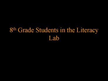 8th Grade Students in the Literacy Lab