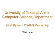 University of Texas at Austin Computer Science Department First Bytes 