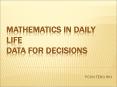 Mathematics in Daily Life Data for Decisions PowerPoint PPT Presentation