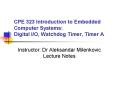 CPE 323 Introduction to Embedded Computer Systems: Digital I/O, Watchdog Timer, Timer A PowerPoint PPT Presentation