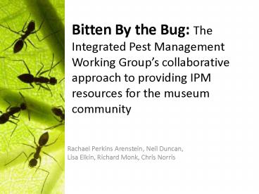 Bitten By the Bug: The Integrated Pest Management Working Group