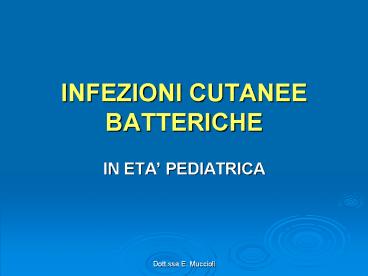 INFEZIONI CUTANEE BATTERICHE