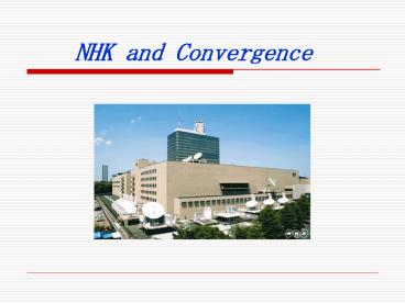 NHK and Convergence