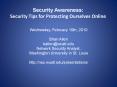 Security Awareness: Security Tips for Protecting Ourselves Online PowerPoint PPT Presentation