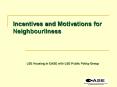 Incentives and Motivations for Neighbourliness PowerPoint PPT Presentation