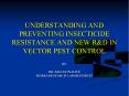 UNDERSTANDING AND PREVENTING INSECTICIDE RESISTANCE AND NEW R PowerPoint PPT Presentation