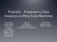 PreDatA -- Preparatory Data Analytics on Peta-Scale Machines PowerPoint PPT Presentation