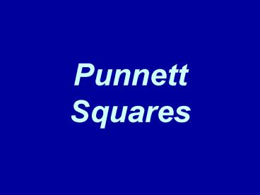 Punnett Squares