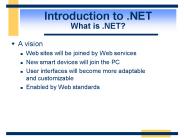 Introduction to .NET What is .NET?
