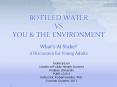 BOTTLED WATER VS YOU PowerPoint PPT Presentation