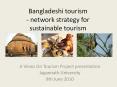 Bangladeshi tourism  - network strategy for sustainable tourism PowerPoint PPT Presentation