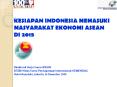 KESIAPAN INDONESIA MEMASUKI MASYARAKAT EKONOMI ASEAN PowerPoint PPT Presentation