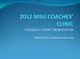 2012 MSU COACHES PowerPoint PPT Presentation