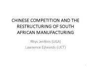 CHINESE COMPETITION AND THE RESTRUCTURING OF SOUTH AFRICAN MANUFACTURING