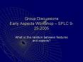 Group Discussions Early Aspects Workshop  PowerPoint PPT Presentation