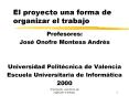 El proyecto una forma de organizar el trabajo PowerPoint PPT Presentation