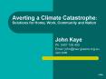Averting a Climate Catastrophe: Solutions for Home, Work, Community and Nation PowerPoint PPT Presentation