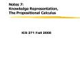 Notes 7: Knowledge Representation, The Propositional Calculus PowerPoint PPT Presentation