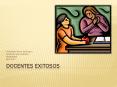 Docentes exitosos PowerPoint PPT Presentation