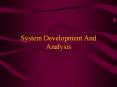 System Development And Analysis PowerPoint PPT Presentation