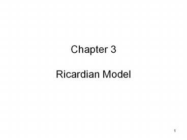 Chapter 3  Ricardian Model