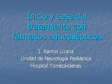 Inicio y cese del tratamiento con f