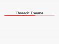 Thoracic Trauma PowerPoint PPT Presentation