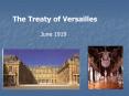 The Treaty of Versailles PowerPoint PPT Presentation