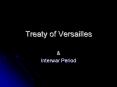 Treaty of Versailles PowerPoint PPT Presentation