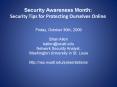 Security Awareness Month: Security Tips for Protecting Ourselves Online PowerPoint PPT Presentation